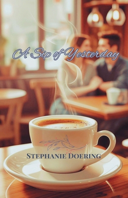 A Sip of Yesterday B0FBZ6D3YB Book Cover