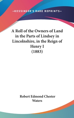 A Roll of the Owners of Land in the Parts of Li... 1162084766 Book Cover