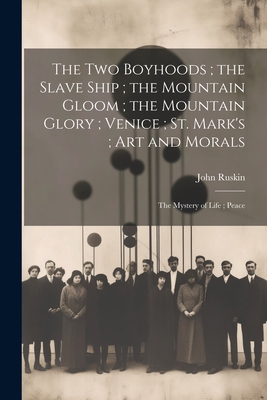 The Two Boyhoods; the Slave Ship; the Mountain ... 1021613614 Book Cover