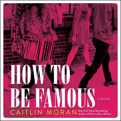 How to Be Famous Lib/E 1538550849 Book Cover