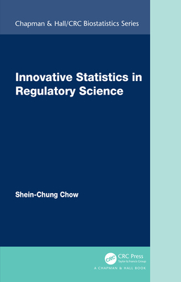 Innovative Statistics in Regulatory Science 0367224763 Book Cover