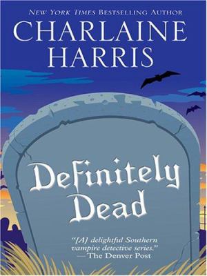 Definitely Dead [Large Print] 1597222917 Book Cover