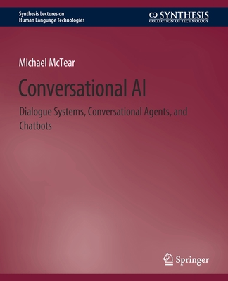 Conversational AI: Dialogue Systems, Conversati... 3031010485 Book Cover
