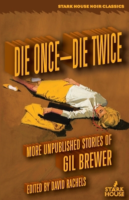 Die Once-Die Twice: More Unpublished Stories 1944520880 Book Cover