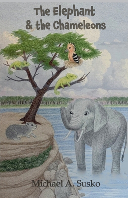 The Elephant and the Chameleons B09JJ99P1Z Book Cover