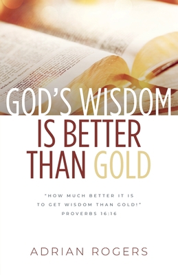 God's Wisdom Is Better than Gold 1613141564 Book Cover