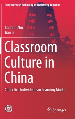 Classroom Culture in China: Collective Individu... 9811518262 Book Cover