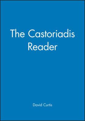 The Castoriadis Reader 1557867046 Book Cover