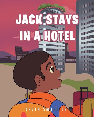 Jack Stays in a Hotel 1649522509 Book Cover