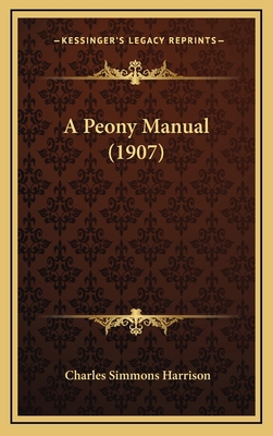 A Peony Manual (1907) 1168893941 Book Cover