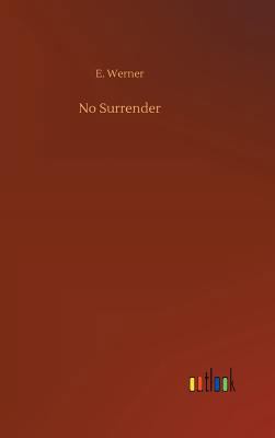 No Surrender 373265088X Book Cover