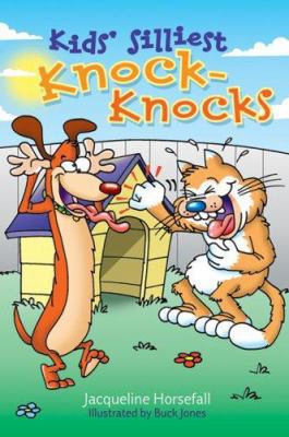 Kids' Silliest Knock-Knocks 1402722214 Book Cover