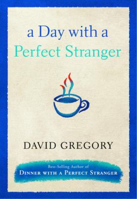 A Day with a Perfect Stranger 1400072425 Book Cover