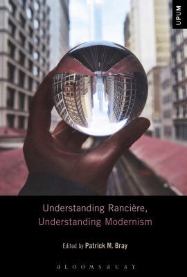 Understanding Rancière, Understanding Modernism 1501311387 Book Cover