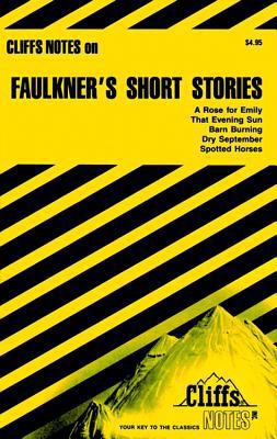 Cliffsnotes on Faulkner's Short Stories 0822004771 Book Cover