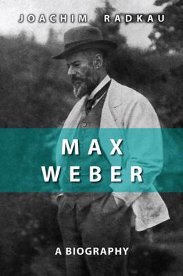 Max Weber: A Biography 0745641474 Book Cover