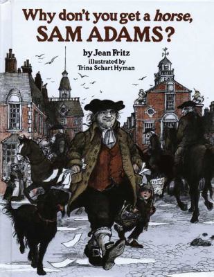 Why Don't You Get a Horse, Sam Adams? 0808544853 Book Cover
