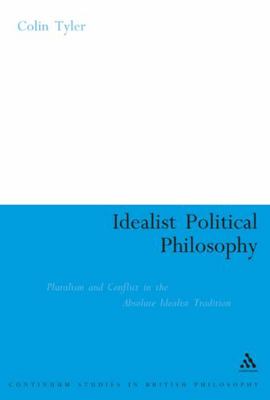 Idealist Poltical Philosophy: Pluralism and Con... 082647540X Book Cover