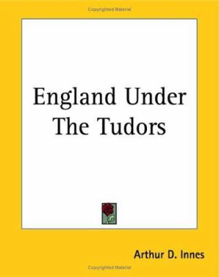 England Under The Tudors 1419117823 Book Cover