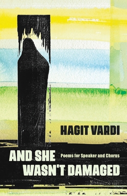 And She Wasn't Damaged: Poems for Speaker and C... B0BJYMHWDP Book Cover