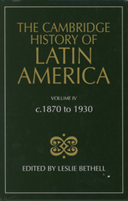 The Cambridge History of Latin America Vol 4: c... 0521232252 Book Cover