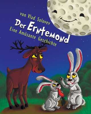 Der Erntemond: Eine Amüsante Geschichte [German] B0CK45SFLX Book Cover