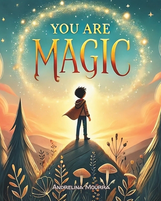 You Are Magic B0DW1K3WGZ Book Cover