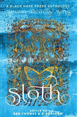 Sloth: The avoidance of physical or spiritual w... 1925809528 Book Cover