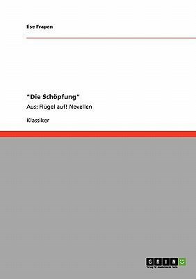 "Die Schöpfung": Aus: Flügel auf! Novellen [German] 3640234561 Book Cover
