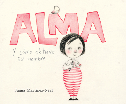 Alma Y Cã3mo Obtuvo Su Nombre (Alma and How She... 1662043872 Book Cover