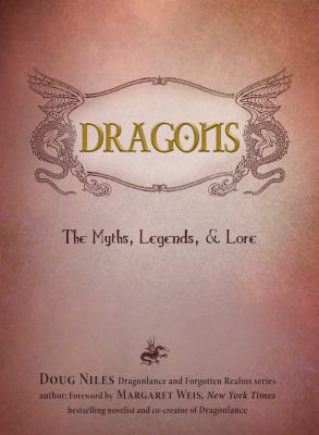 Dragons: The Myths, Legends, & Lore 1440562156 Book Cover