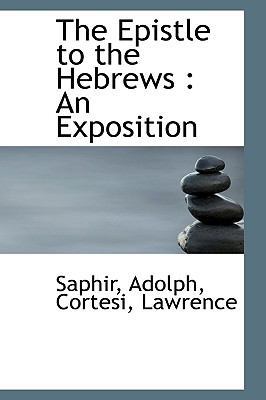 The Epistle to the Hebrews: An Exposition 1110739214 Book Cover