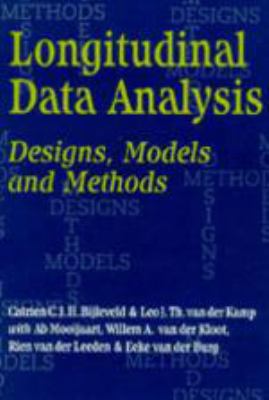 Longitudinal Data Analysis: Designs, Models and... 0761955372 Book Cover