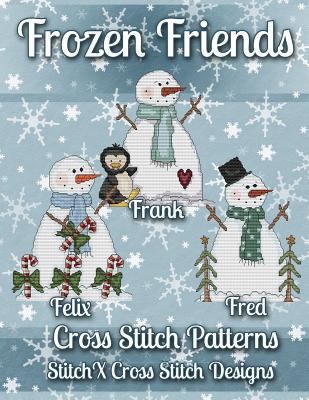 Frozen Friends Cross Stitch Patterns 150247302X Book Cover