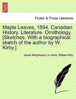 Maple Leaves, 1894. Canadian History. Literatur... 1241561303 Book Cover