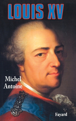 Louis XV [French] 2213022771 Book Cover