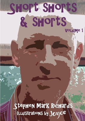 Short Shorts and Shorts: Volume 1 0244933448 Book Cover