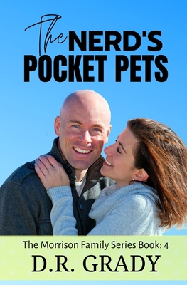 The Nerd's Pocket Pets: The Morrison Family Ser... 1475244541 Book Cover