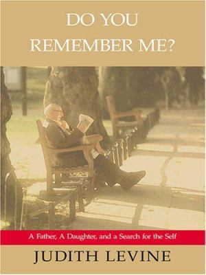 Do You Remember Me?: A Father, a Daughter, and ... [Large Print] 0786272007 Book Cover