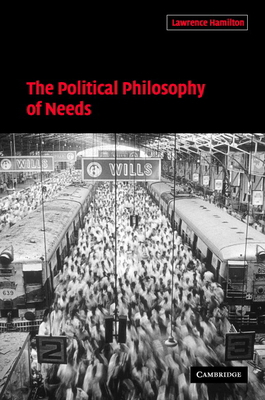 The Political Philosophy of Needs 0521827825 Book Cover