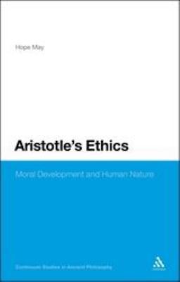 Aristotle's Ethics: Moral Development and Human... 1441119302 Book Cover