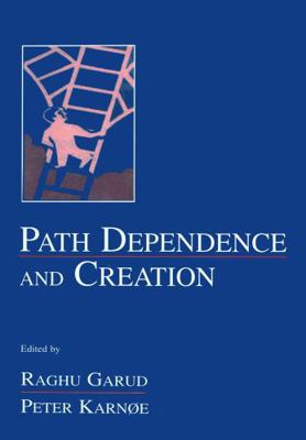 Path Dependence and Creation 0415650712 Book Cover