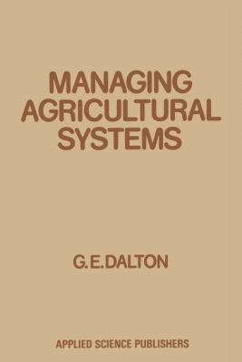 Managing Agricultural Systems 9400973578 Book Cover