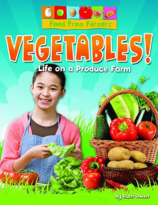Vegetables!: Life on a Produce Farm 1615335404 Book Cover