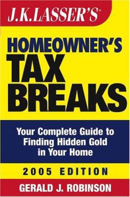 J.K. Lasser's Homeowner's Tax Breaks 2005: Your... 0471647713 Book Cover