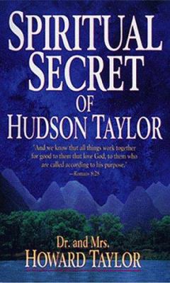 Spiritual Secret of Hudson Taylor 0883683873 Book Cover