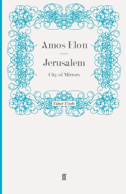 Jerusalem: City of Mirrors 0571275419 Book Cover