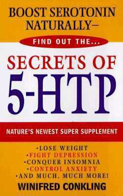 Secrets of 5-Htp: Nature's Newest Super Supplement 0312968590 Book Cover