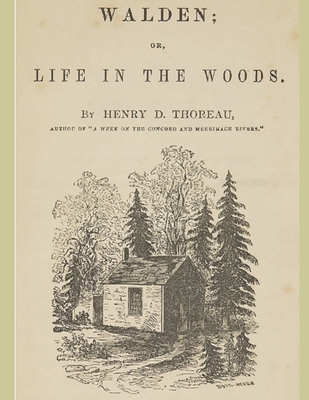 Walden; or, Life in the Woods: Original Edition B08P3JTWYL Book Cover