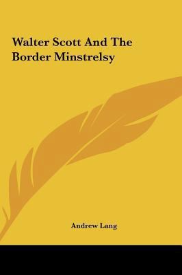 Walter Scott and the Border Minstrelsy 1161484841 Book Cover